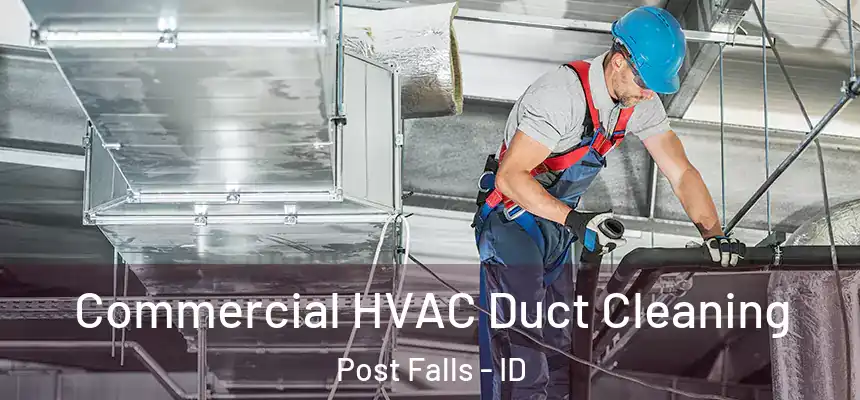 Commercial HVAC Duct Cleaning Post Falls - ID