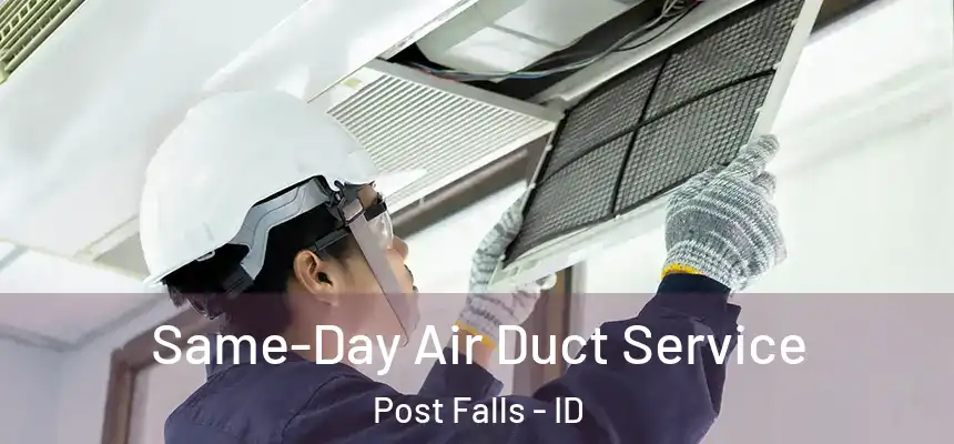  Same-Day Air Duct Service Post Falls - ID
